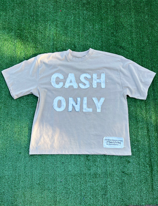 "CASH ONLY" TAN (OverSized Tee)